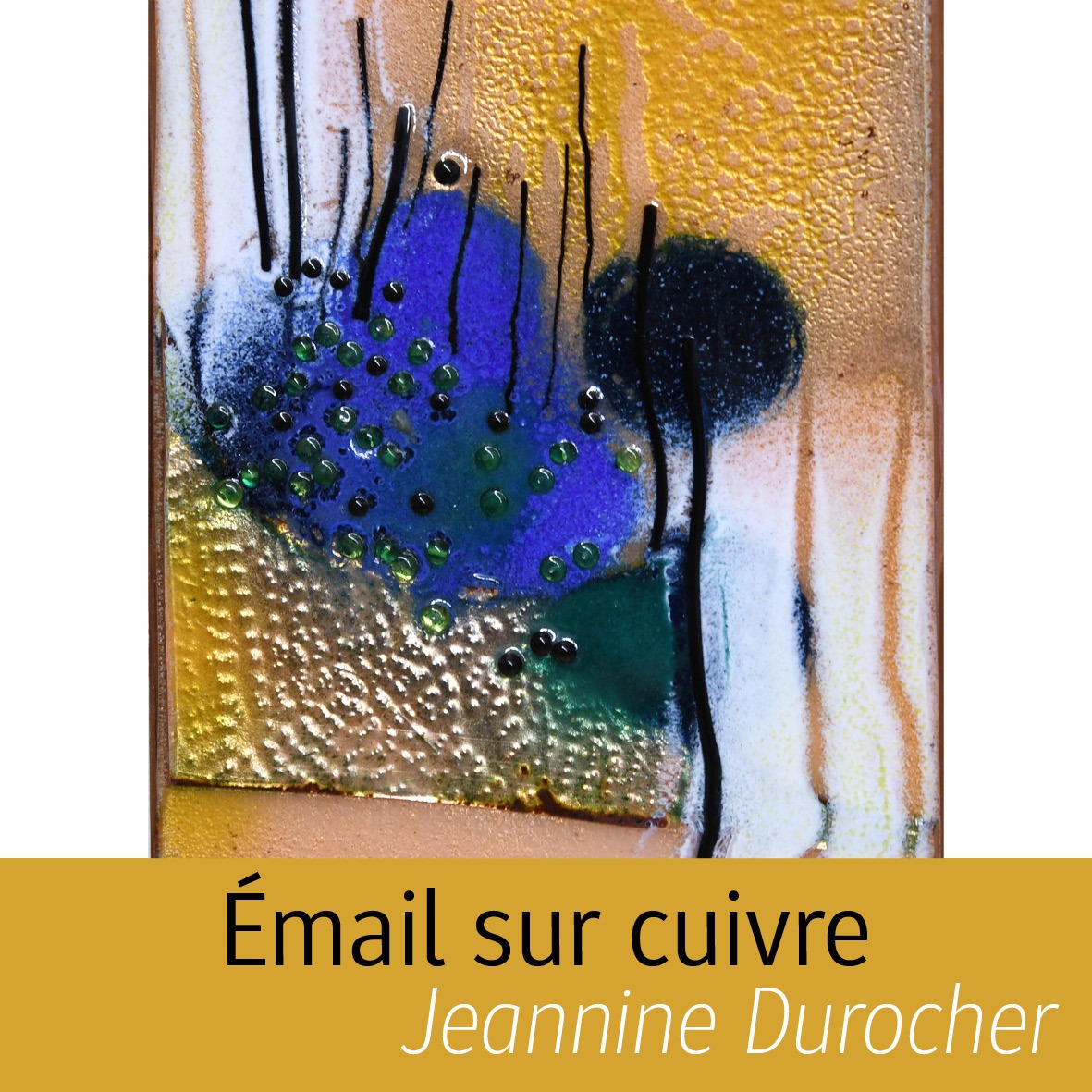 Émail sur cuivre Jeannine Durocher