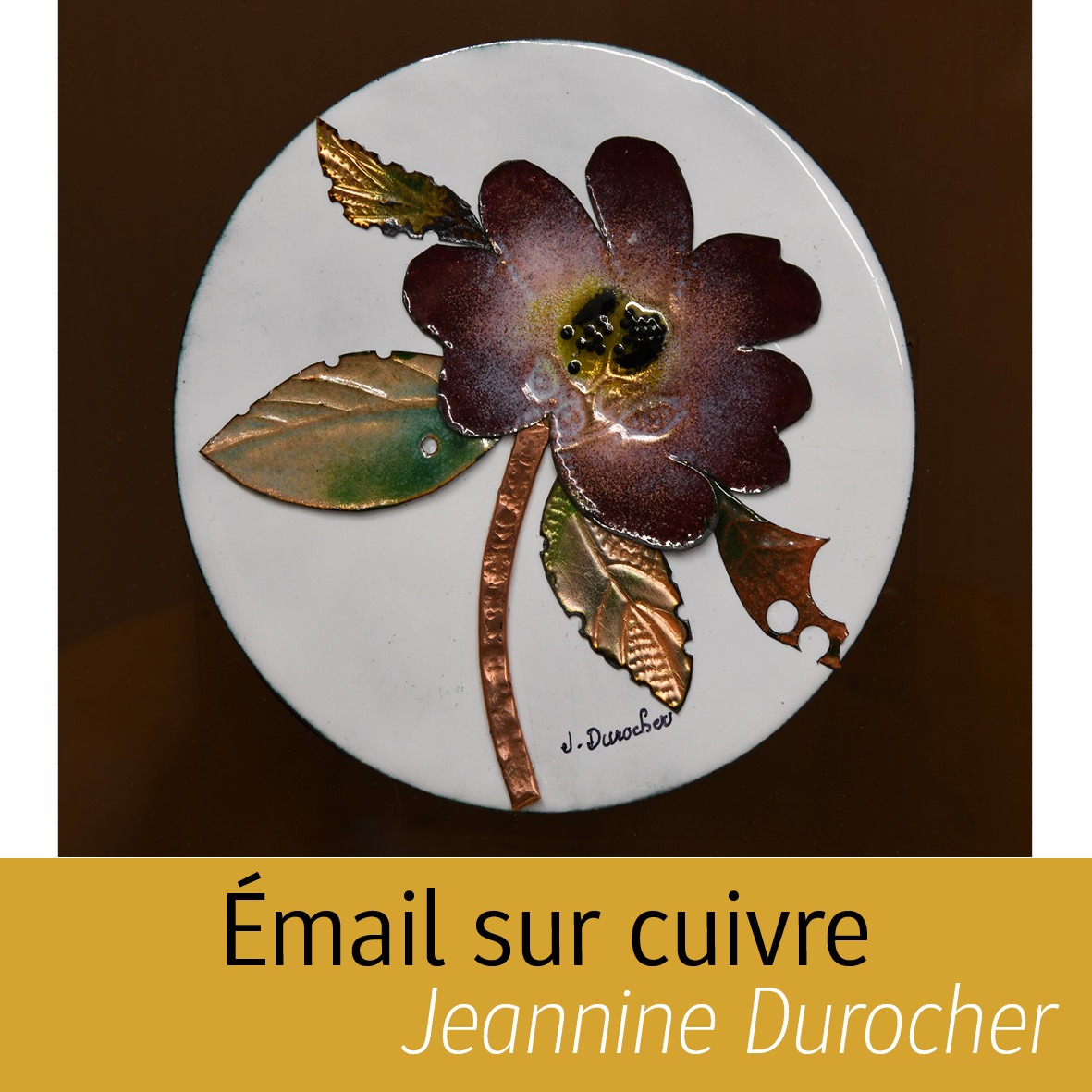 Émail sur cuivre Jeannine Durocher