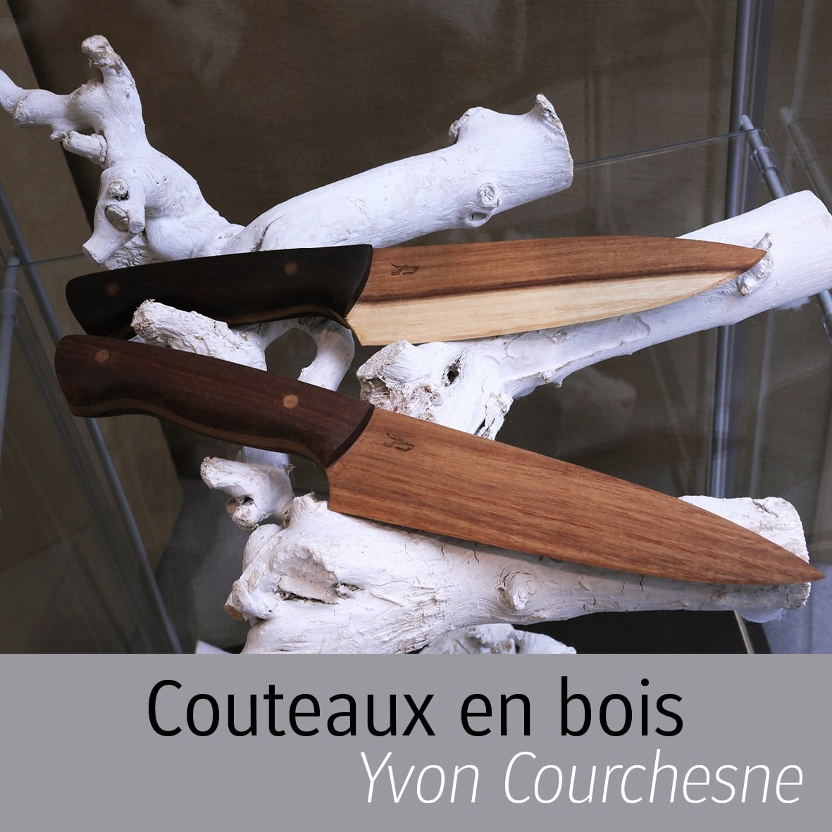 Couteaux en bois Yvon Courchesne